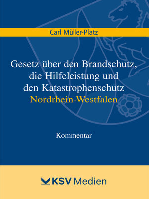 cover image of Gesetz über den Brandschutz, die Hilfeleistung und den Katastrophenschutz Nordrhein-Westfalen
